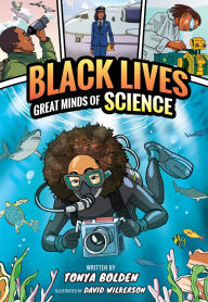 Title: Great Minds of Science (Black Lives #1): A Nonfiction Graphic Novel, Author: Tonya Bolden