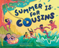 Title: Summer Is for Cousins: A Picture Book, Author: Rajani LaRocca