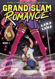 Title: Grand Slam Romance Book 1: A Graphic Novel, Author: Ollie Hicks