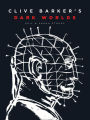 Clive Barker's Dark Worlds: The Art and History of Clive Barker