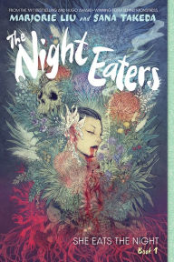 Title: The Night Eaters, Book 1: She Eats the Night, Author: Marjorie Liu