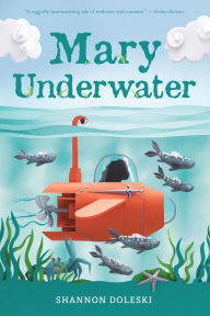 Title: Mary Underwater, Author: Shannon Doleski