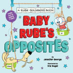Alternative view 1 of Baby Rube's Opposites (A Rube Goldberg Book)