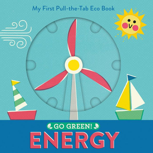 Go Green! Energy: My First Pull-the-Tab Eco Book