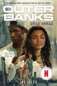 Title: Outer Banks: Dead Break, Author: Jay Coles