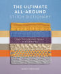 The Ultimate All-Around Stitch Dictionary: More Than 300 Stitch Patterns to Knit Every Way