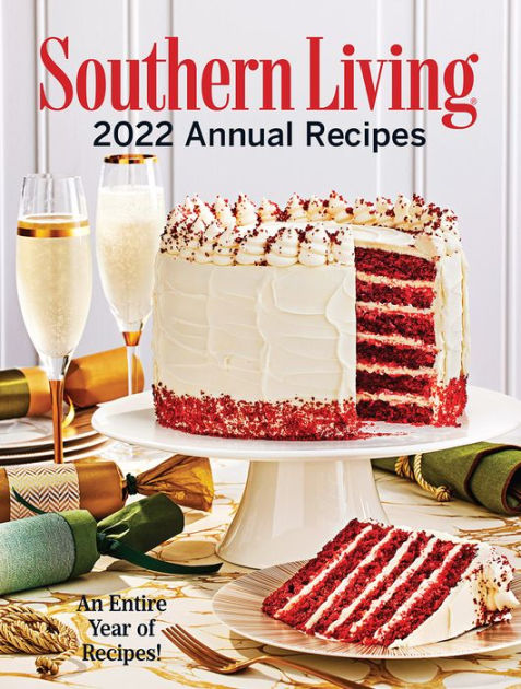 Southern Living 2022 Annual Recipes by Southern Living, Hardcover 
