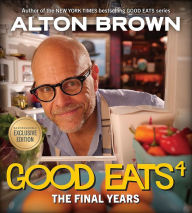 Title: Good Eats: The Final Years (B&N Exclusive Edition), Author: Alton Brown