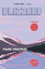 Title: Blizzard: A Novel, Author: Marie Vingtras