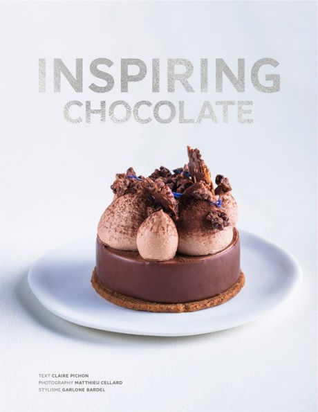 Inspiring Chocolate: Inventive Recipes from Renowned Chefs