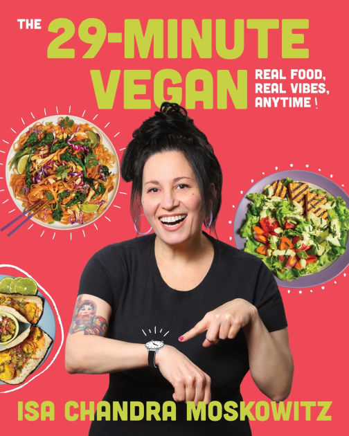 ごはん The 29-Minute Vegan: Real Food, Real Vibes, Anytime by Isa Chandra