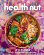Health Nut: A Feel-Good Cookbook