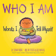 Title: Who I Am: Words I Tell Myself (A Board Book), Author: Susan Verde
