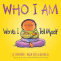 Who I Am: Words I Tell Myself (A Board Book)
