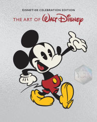 Title: The Art of Walt Disney: From Mickey Mouse to the Magic Kingdoms and Beyond (Disney 100 Celebration Edition), Author: Christopher Finch