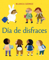 Title: Día de disfraces (Dress-Up Day Spanish Edition), Author: Blanca Gómez