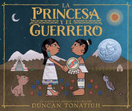 Title: La princesa y el guerrero: Una leyenda de dos volcanes (The Princess and the Warrior Spanish Edition), Author: Duncan Tonatiuh