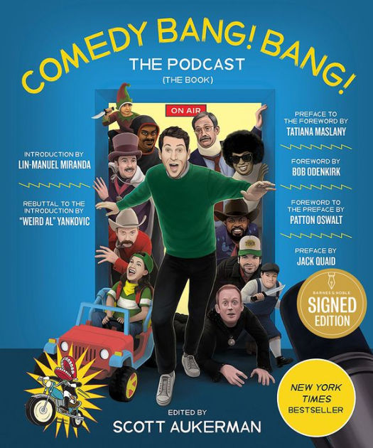 Comedy Bang! Bang! The Podcast: The Book by Scott Aukerman, Hardcover