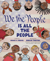 Title: We the People Is All the People: A Picture Book, Author: Howard W. Reeves