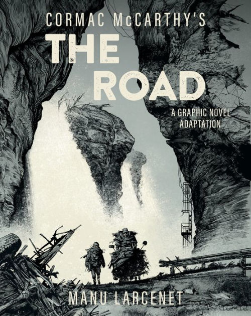 The Road A Graphic Novel Adaptation by Cormac McCarthy, Manu