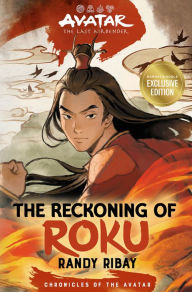 Title: The Reckoning of Roku: Avatar, the Last Airbender (B&N Exclusive Edition) (Chronicles of the Avatar Book 5), Author: Randy Ribay