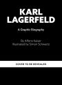 Karl Lagerfeld: An Illustrated Biography