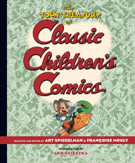 Title: The TOON Treasury of Classic Children's Comics, Author: Art Spiegelman
