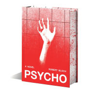 Title: Psycho (Deluxe Edition): A Novel, Author: Robert Bloch