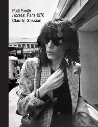 Title: Patti Smith: Horses, Paris 1976, Author: Claude Gassian