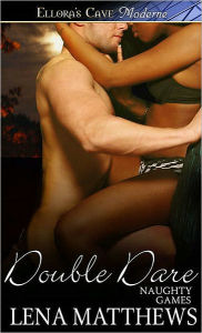 Double Dare (Naughty Games, Book Three)