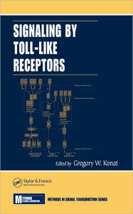 Title: Signaling by Toll-Like Receptors / Edition 1, Author: Gregory W. Konat