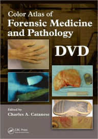 Title: Color Atlas of Forensic Medicine and Pathology, DVD / Edition 1, Author: Charles A. Catanese