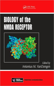 Title: Biology of the NMDA Receptor / Edition 1, Author: Antonius M. VanDongen