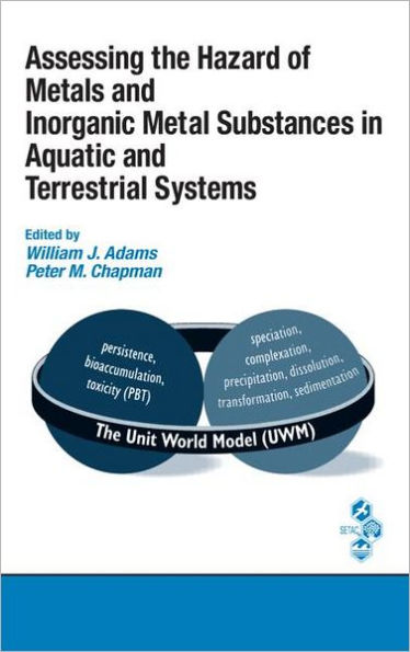 Assessing the Hazard of Metals and Inorganic Metal Substances in Aquatic and Terrestrial Systems / Edition 1