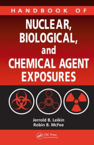 Handbook of Nuclear, Biological, and Chemical Agent Exposures