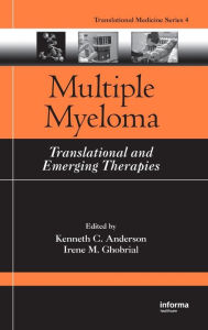 Title: Multiple Myeloma: Translational and Emerging Therapies, Author: Kenneth C. Anderson