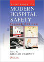 Handbook of Modern Hospital Safety / Edition 2