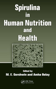 Title: Spirulina in Human Nutrition and Health, Author: M. E. Gershwin