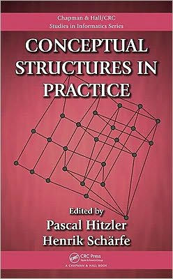 Conceptual Structures in Practice / Edition 1