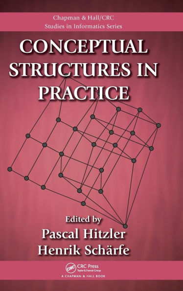 Conceptual Structures in Practice / Edition 1