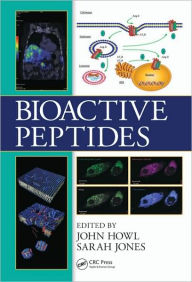 Title: Bioactive Peptides / Edition 1, Author: John Howl