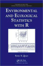 Environmental and Ecological Statistics with R / Edition 1