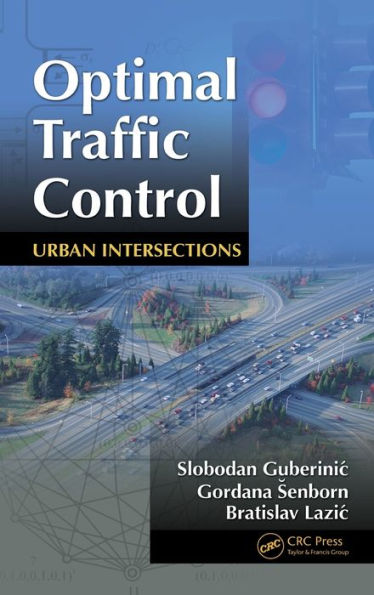 Optimal Traffic Control: Urban Intersections / Edition 1