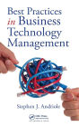 Best Practices in Business Technology Management / Edition 1