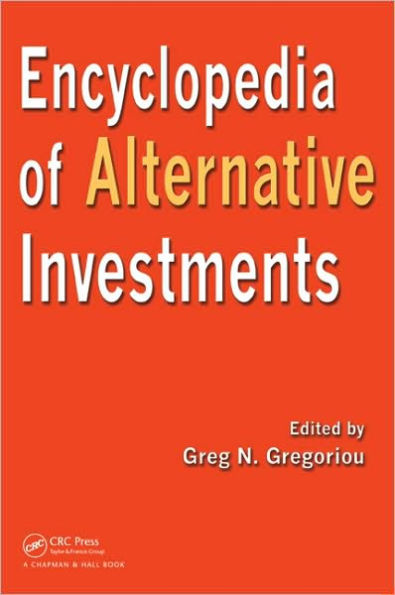 Encyclopedia of Alternative Investments / Edition 1