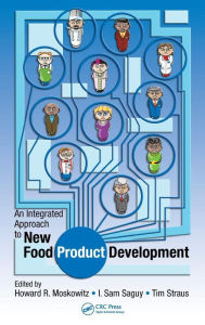 Title: An Integrated Approach to New Food Product Development / Edition 1, Author: Howard R. Moskowitz