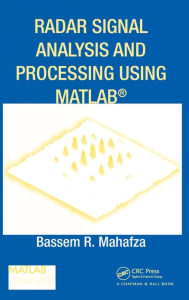 Title: Radar Signal Analysis and Processing Using MATLAB / Edition 1, Author: Bassem R. Mahafza