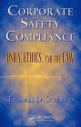 Corporate Safety Compliance: OSHA, Ethics, and the Law
