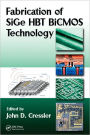 Fabrication of SiGe HBT BiCMOS Technology / Edition 1