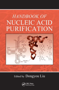 Title: Handbook of Nucleic Acid Purification / Edition 1, Author: Dongyou Liu